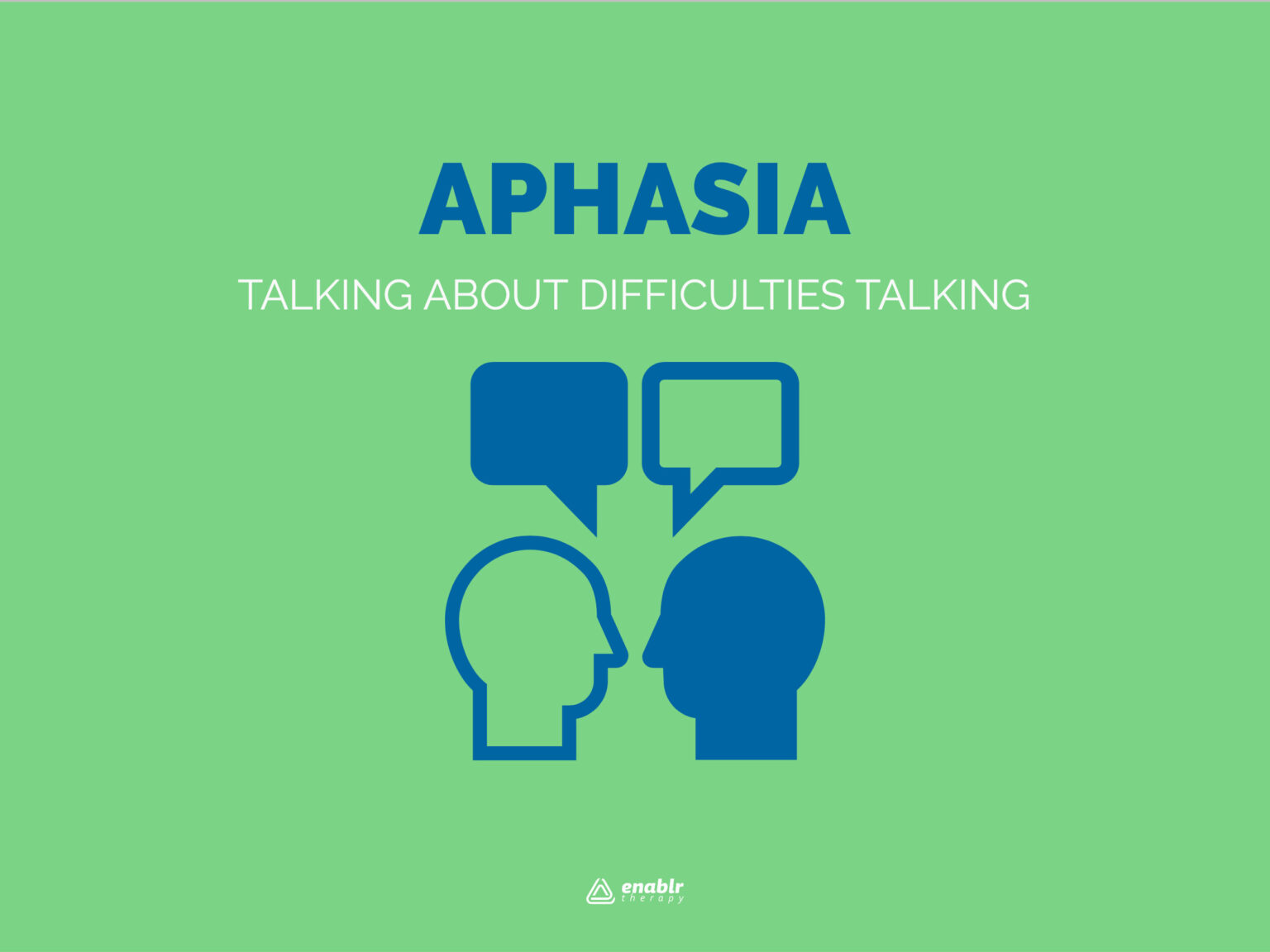 Aphasia | 4 Types and Treatment | Enablr Therapy